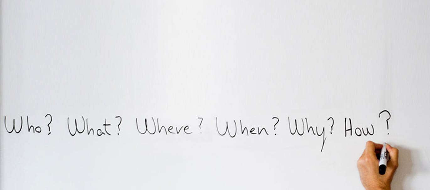 who what when where why how